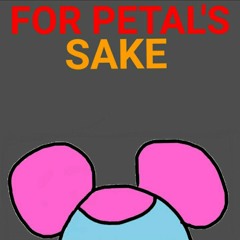 For Petal's Sake