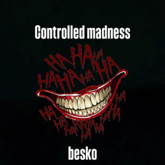 Controlled madness {FREEDL}