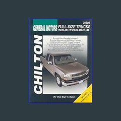Download Ebook ❤ GM Full-Size Trucks, 1999-06 Repair Manual (Chilton's Total Car Care Repair Manua