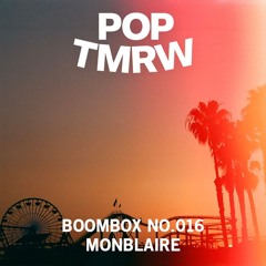 Pop Tomorrow Boombox No. 016 - Monblaire
