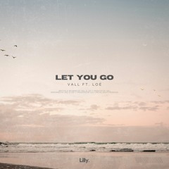 Vall - Let You Go (feat. Loé)