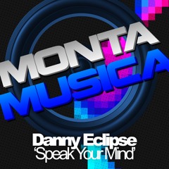 Danny Eclipse - Speak Your Mind