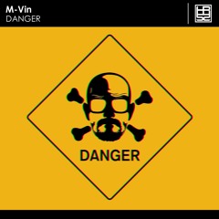 M-Vin - Danger (Original Mix)