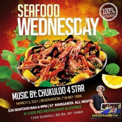 CodeRed  Seafood Wednesdays Chukuloo & Squity NiteLife