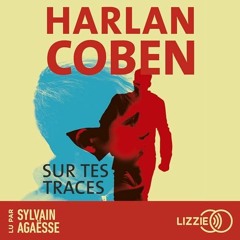 Livre Audio Gratuit 🎧 : Sur Tes Traces, De Harlan Coben
