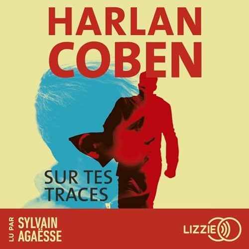 Livre Audio Gratuit 🎧 : Sur Tes Traces, De Harlan Coben