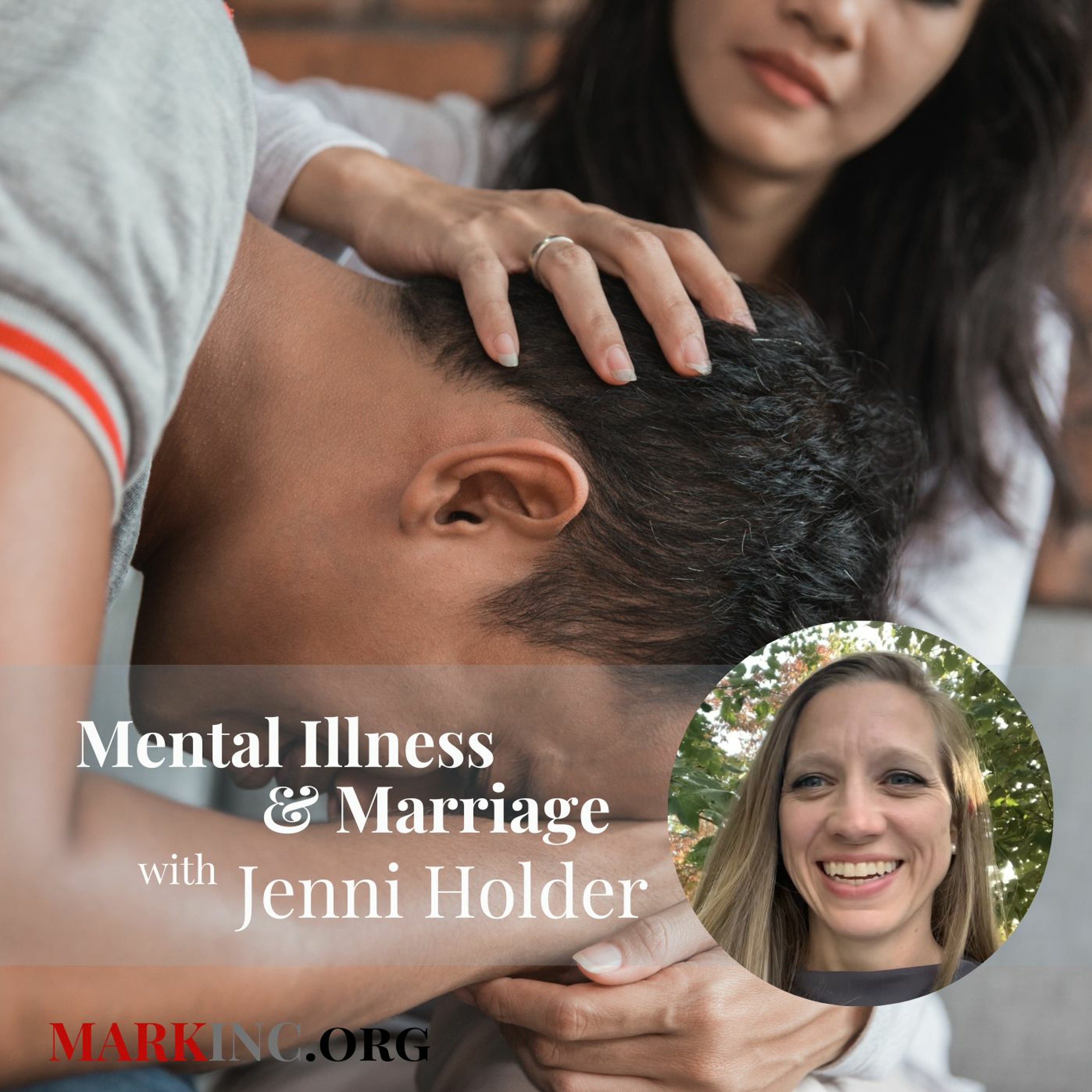 Battling Mental Illness With Your Spouse A Conversation With Jenni Holder episode artwork