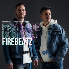Pratende Hoofden: Firebeatz