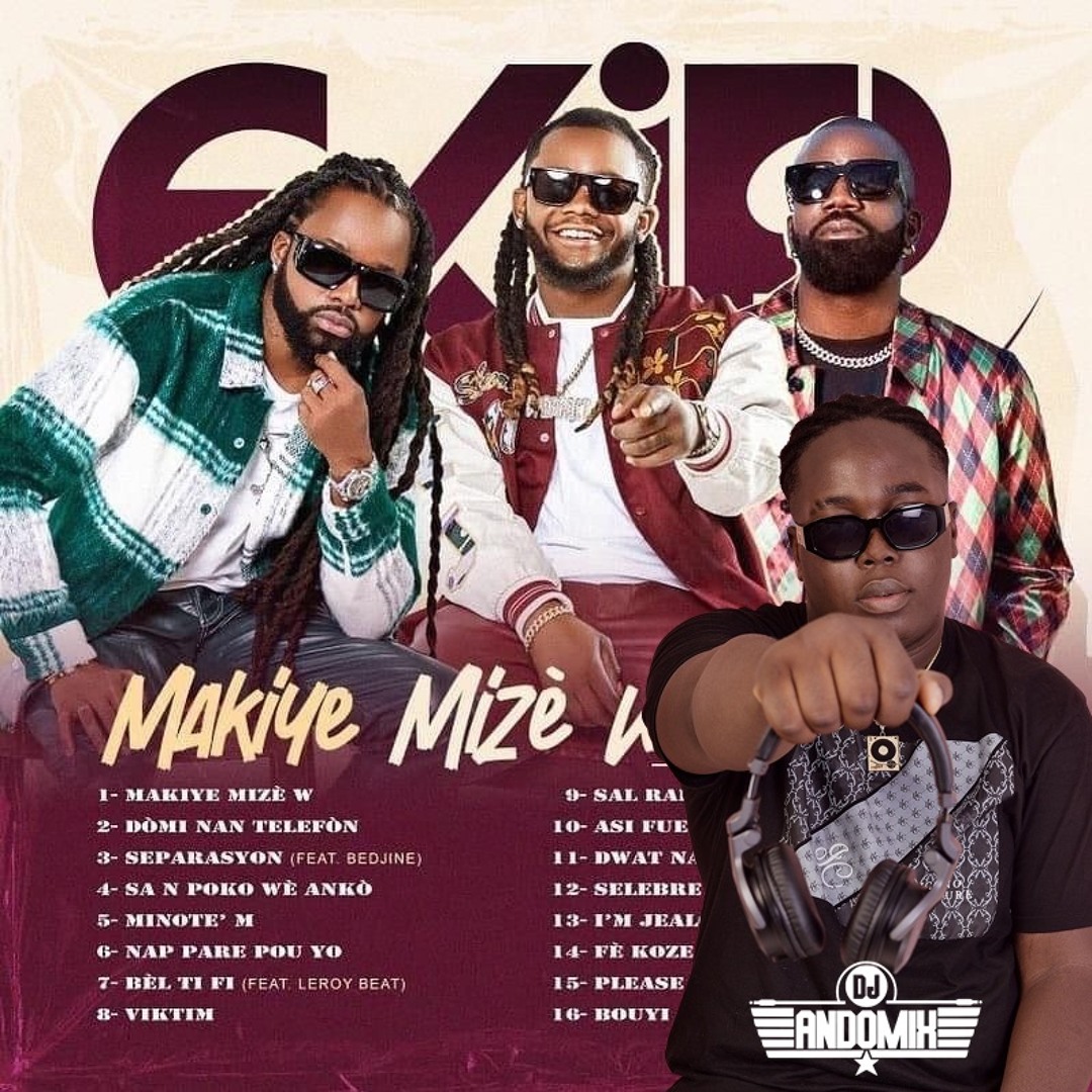 Stream EKIP MUSIQ MAKIYE MIZÈW ALBUM MIXTAPE 2024 by Dj Ando Mix