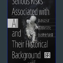 [READ] 🌟 Serious Risks Associated with AI and Their Historical Background (anon press) (Japanese E