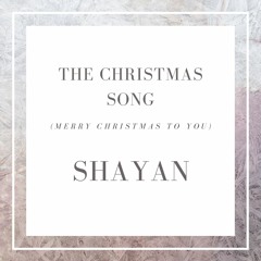 Nat King Cole - The Christmas Song (Merry Christmas to You) (Cover by Shayan)