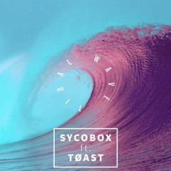 Tidal Wave - Sycobox (FT - Toast)