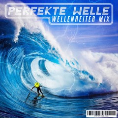 Perfekte Welle (Wellenreiter Mix)