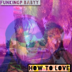 HOW TO LOVE