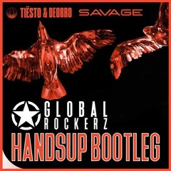 Tiesto & Deorro - Savage (Global Rockerz HANDSUP Bootleg) | FREE DOWNLOAD