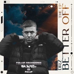 DRZ - Better Off, The EP