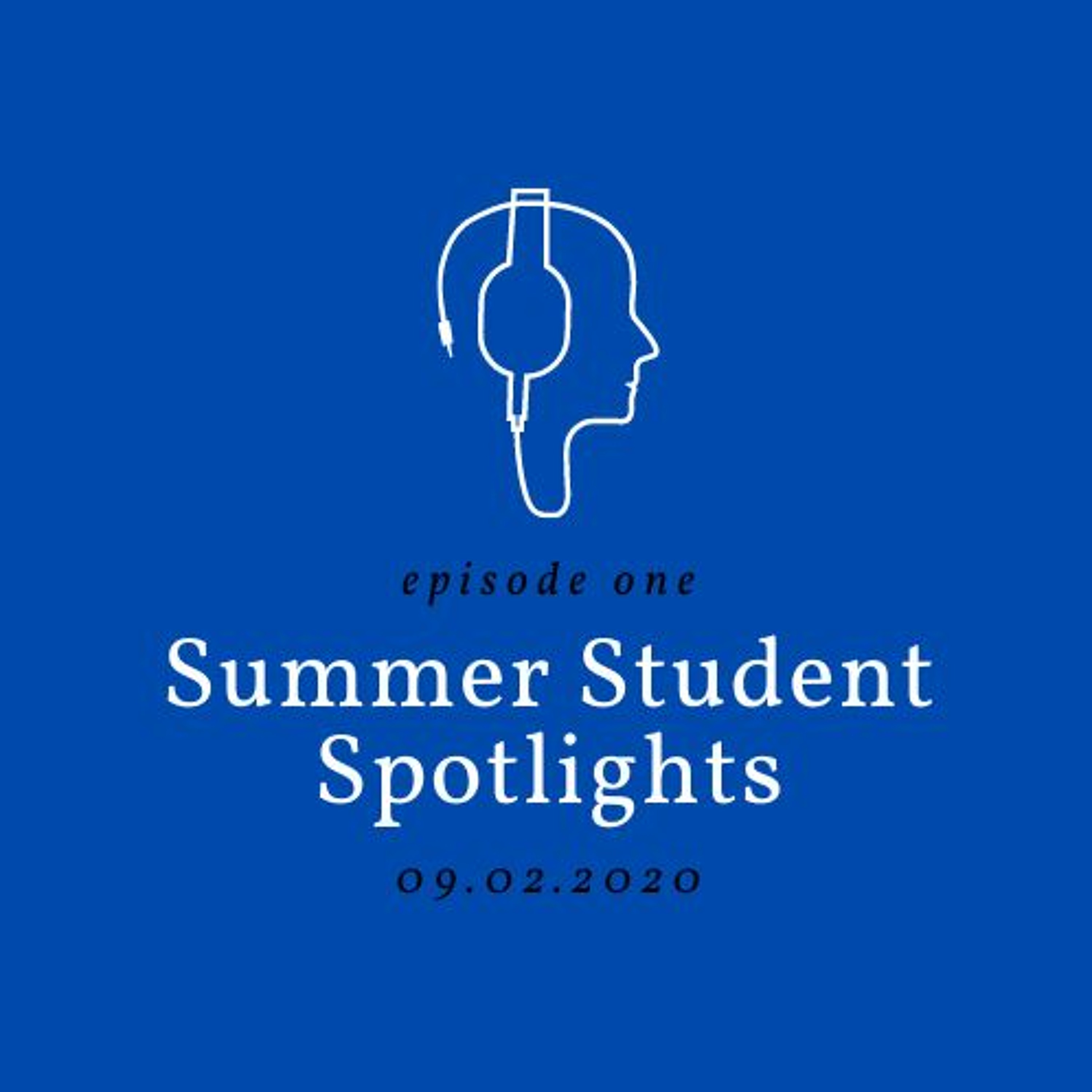 S2E01 - Summer Student Spotlights