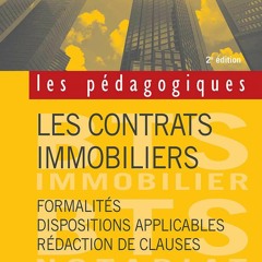 PDF/READ Les contrats immobiliers - 2e ?dition: Formalit?s et r?daction des clauses