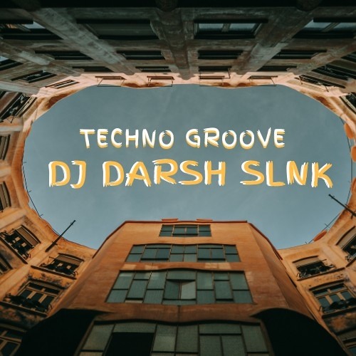 Techno_groovemix_Dj Darsh Slnk