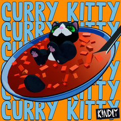 K!NDLY - CURRY KITTY (FREE DL)