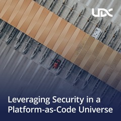 Leveraging Security in a Platform-as-Code Universe