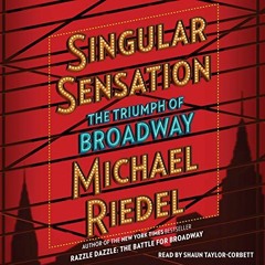 READ EPUB KINDLE PDF EBOOK Singular Sensation: The Triumph of Broadway by  Michael Ri
