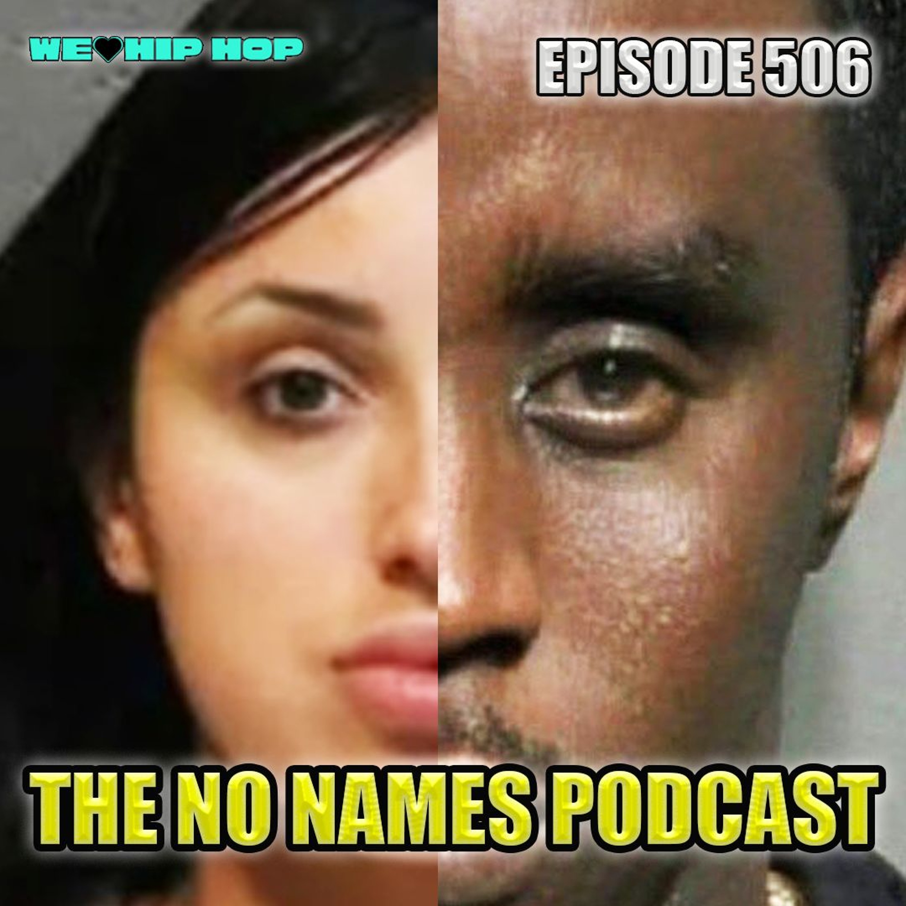 Episode 506 | The No Names Podcast | We Love Hip Hop Podcast episode artwork