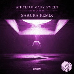STRYER x Mary Sweet - Drown(Sakura Remix)