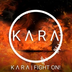 LADY KARA - Fight On! (Original Mix)