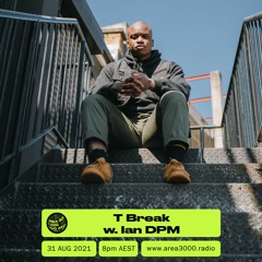 T Break w. Ian DPM (Scuffed Recordings/Definite Party Material) - 31 August 2021