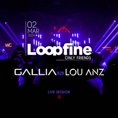 Lou Anz b2b Gallia / live at @LoopFine Only Friends II