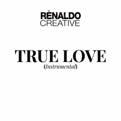 Renaldo Creative True Love (Instrumental)