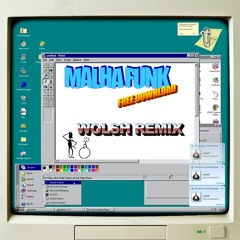 Malha Funk (Wolsh Remix)