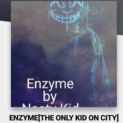 Enzyme[The_Only_Kid_On_City].mp3