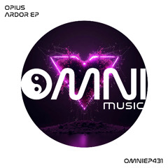 OUT NOW: OPIUS - ARDOR EP (OmniEP431)