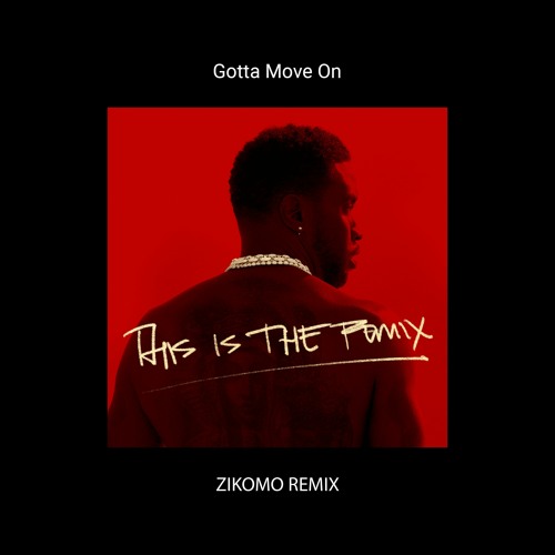 Bryson Tiller - Gotta Move On (Zikomo Remix)