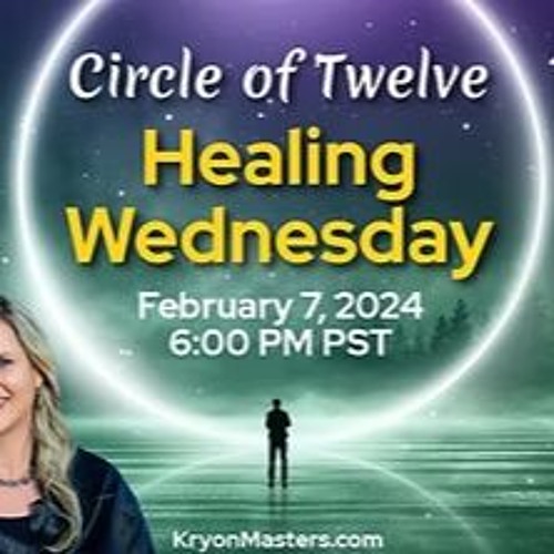 FEBRUARY 7th, 2024  CIRCLE OF TWELVE FREE PROGRAM