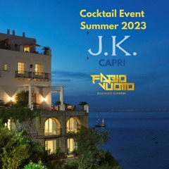 COCKTAIL EVENT SUMMER 2023 AT J.K. CAPRI LUXURY HOTEL - Dj Fabio Vuotto
