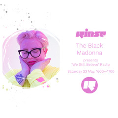 The Black Madonna presents 'We Still Believe' Radio - 23 May 2020