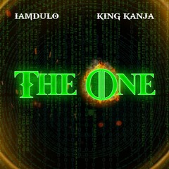 The One - Iamdulo and King Kanja (produced by 1414 & E-man)