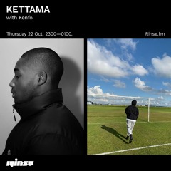 KETTAMA with Kenfo - 22 October 2020