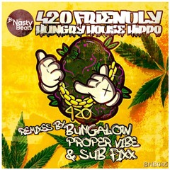 Hungry House Hippo - 420 Friendly (Remix EP) (Preview)