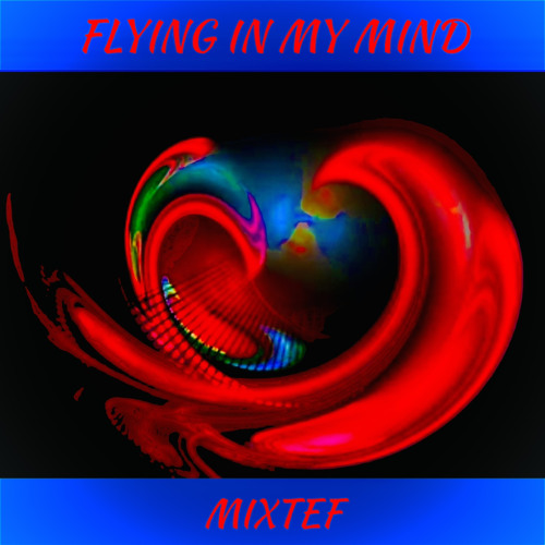 FLYING IN MY MIND
