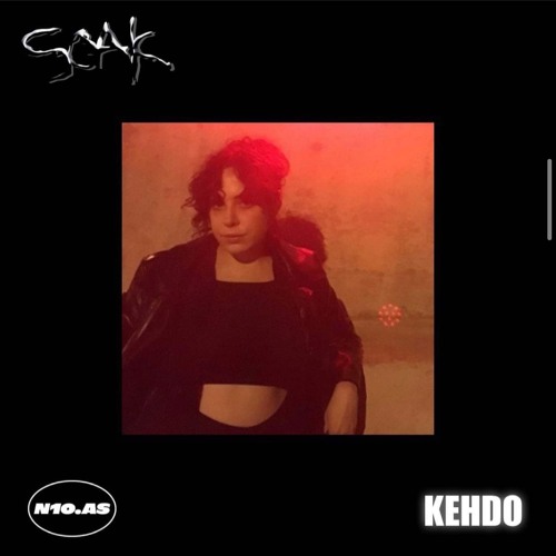 SOAK w/ Kehdo on n10.as radio [May 16-21]