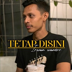 TETAP DISINI (Remix Slow)