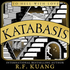 Katabasis, By R.F. Kuang, Read by Morag Sims and Will Watt