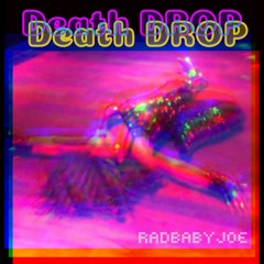 Death Drop (TWERK Remix)