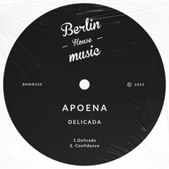PREMIERE: APOENA - Confidence [Berlin House Music]