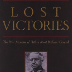 [Free] KINDLE 📥 Lost Victories: The War Memoirs of Hitler's Most Brilliant General b