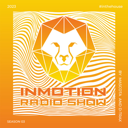 Stream InMotion RadioShow 039 By Mascota & D-Trax by Mascota | Listen  online for free on SoundCloud